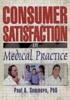 Hardcover Consumer Satisfaction in Medical Practice Book