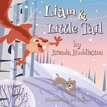 Paperback Liam & Little Tail: Adventures of Liam the Squirrel & Friends Book