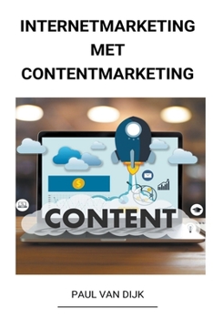Paperback Internetmarketing met Contentmarketing [Dutch] Book