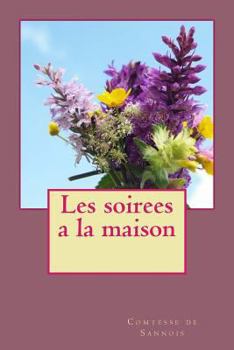 Paperback Les soirees a la maison [French] Book