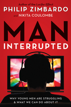Paperback Man, Interrupted: Why Young Men Are Struggling & What We Can Do about It Book