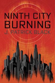 Ninth City Burning - Book #1 of the War of the Realms