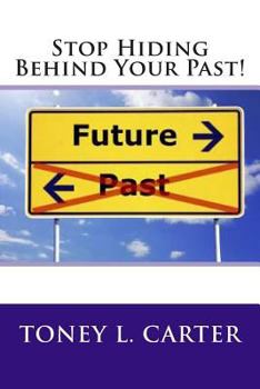 Paperback Stop Hiding Behind Your Past! Book