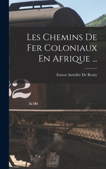 Hardcover Les Chemins De Fer Coloniaux En Afrique ... [French] Book