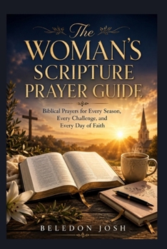 Paperback The Woman's Scripture Prayer Guide: Biblical Prayers for Every Season, Every Challenge, and Every Day of Faith Book