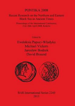 Pontika 2008 Recent Research on the Northern and Eastern Black Sea in Ancient Times: Proceedings of the International Conference, 21st-26th April 2008, Krakow