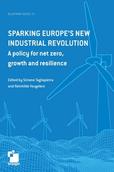 Hardcover Sparking Europe's new industrial revolution: A policy for net zero growth and resilience Book
