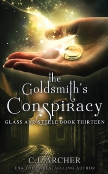 The Goldsmith's Conspiracy - Book #13 of the Glass and Steele