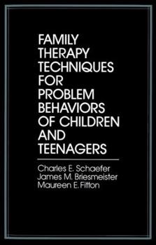 Hardcover Family Therapy Techniques for Problem Behaviors of Children and Teenagers Book