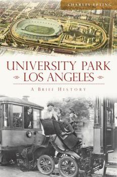 Paperback University Park, Los Angeles:: A Brief History Book