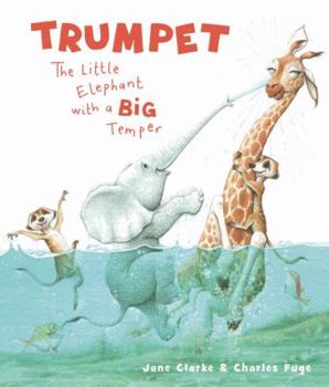 Paperback Trumpet: The Little Elephant with a Big Temper Book