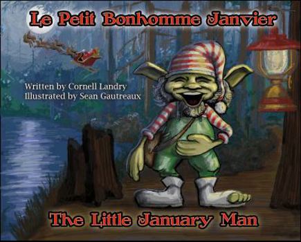 Hardcover The Little January Man (Le Petit Bonhomme Janvier) Book