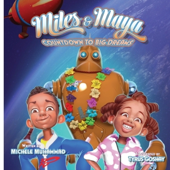 Paperback Miles & Maya: Countdown to Big Dreams Book