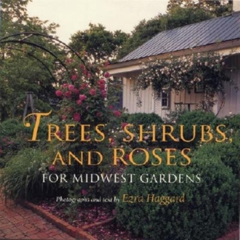 Paperback Trees, Shrubs, and Roses for Midwest Gardens Book