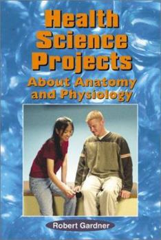 Library Binding Health Science Projects about Anatomy and Physiology Book