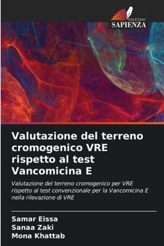Paperback Valutazione del terreno cromogenico VRE rispetto al test Vancomicina E [Italian] Book