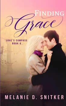 Finding Grace - Book #6 of the Love's Compass