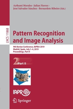 Paperback Pattern Recognition and Image Analysis: 9th Iberian Conference, Ibpria 2019, Madrid, Spain, July 1-4, 2019, Proceedings, Part II Book
