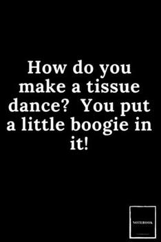 Doted Notebook Drawing Pad: Doted Ruled Pages Book (6 x 9 inches) - 100 Pages Journal II Planning, Drawing, Sketching, Writing,: How do you make a ... put a little boogie in it! (Best Dad Jokes)