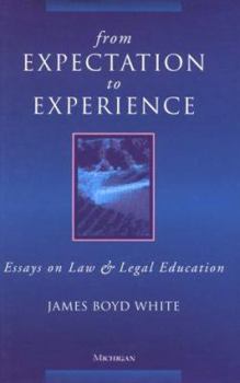 Hardcover From Expectation to Experience: Essays on Law and Legal Education Book