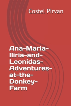 Ana-Maria-Iliria-and-Leonidas-Adventures-at-the-Donkey-Farm