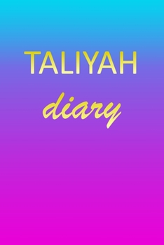 Taliyah: Journal Diary | Personalized First Name Personal Writing | Letter T Blue Purple Pink Gold Effect Cover | Daily Diaries for Journalists & ... Taking | Write about your Life & Interests