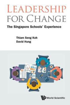 Paperback Leadership for Change: The Singapore Schools' Experience Book