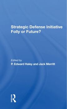 Paperback Strategic Defense Initiative: Folly or Future? Book