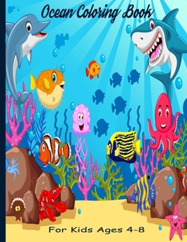 Paperback Ocean coloring book for kids ages 4-8: An Ocean Life Coloring Book for Kids Ages 2-4, 4-8 with Amazing Coloring Pages of Cute Ocean Animals (Kidd's Co Book