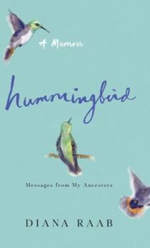 Hardcover Hummingbird: Messages from My Ancestors Book
