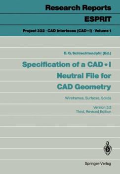 Paperback Specification of a CAD * I Neutral File for CAD Geometry: Wireframes, Surfaces, Solids Version 3.3 Book