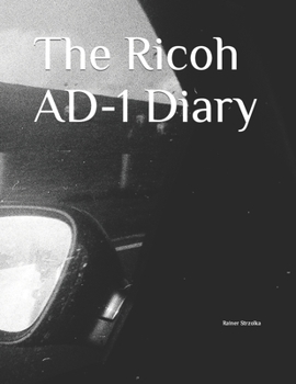 The Ricoh AD-1 Diary (Travelogues. Galerie für Kulturkommunikation Berlin - Reisetagebücher. Galerie für Kulturkommunikation Berlin)