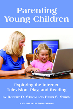 Hardcover Parenting Young Children: Exploring the Internet, Television, Play, and Reading Book