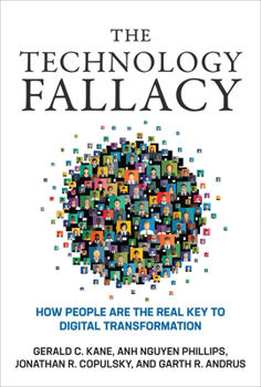 The Technology Fallacy: How People Are the Real Key to Digital Transformation - Book  of the Management on the Cutting Edge