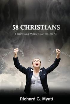Paperback 58 Christians: Christians Who Live Isaiah 58 Book