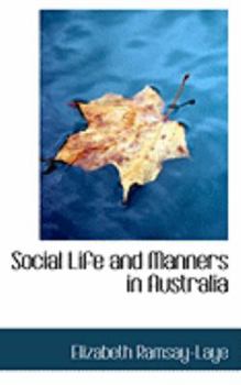 Social Life and Manners in Australi