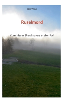 Paperback Ruselmord: Kommissar Breslmaiers erster Fall [German] Book