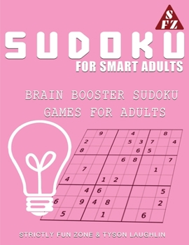 Paperback Sudoku For Smart Adults: Brain Booster Sudoku Games For Adults Book