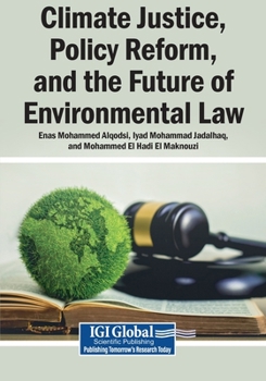 Climate Justice, Policy Reform, and the Future of Environmental Law