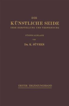 Paperback Die Künstliche Seide: Ihre Herstellung Und Verwendung [German] Book