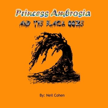 Paperback Princess Ambrosia and the Black Ooze Book