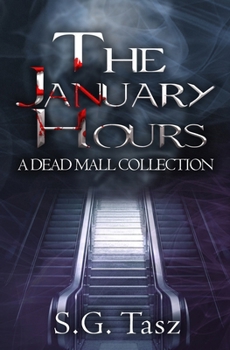 Paperback The January Hours: A Dead Mall Collection Book