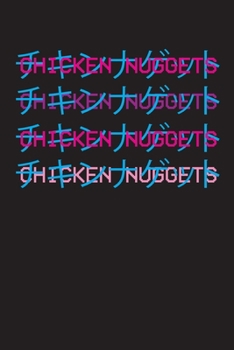 Paperback chicken nuggets: college rule lined blank 6" x 9" journal, notebook or diary, 120 pages Book