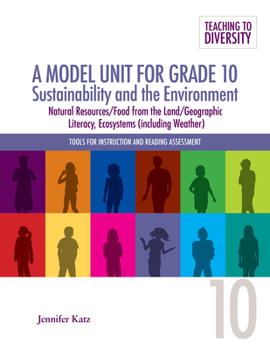 Spiral-bound A Model Unit for Grade 10: Sustainability and the Environment: Natural Resources/Food from the Land/Geographic Literacy, Ecosystems (Including Weather Book