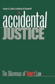 Accidental Justice: The Dilemmas of Tort Law (Yale Contemporary Law Series) - Book  of the Yale Contemporary Law Series