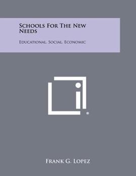 Paperback Schools for the New Needs: Educational, Social, Economic Book