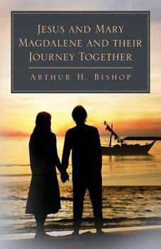 Paperback Jesus and Mary Magdalene and their Journey Together Book