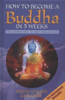 Hardcover How to Become a Buddha in 5 Weeks Book