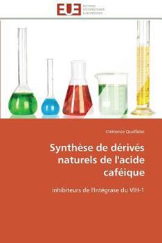 Paperback Synthèse de Dérivés Naturels de l'Acide Caféique [French] Book