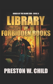 The Library of Forbidden Books - Book #8 of the Order of the Black Sun